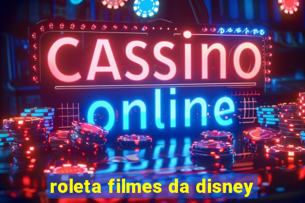 roleta filmes da disney